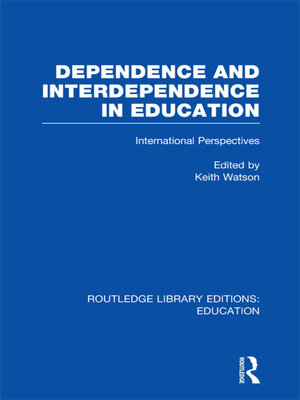 cover image of Dependence and Interdependence in Education